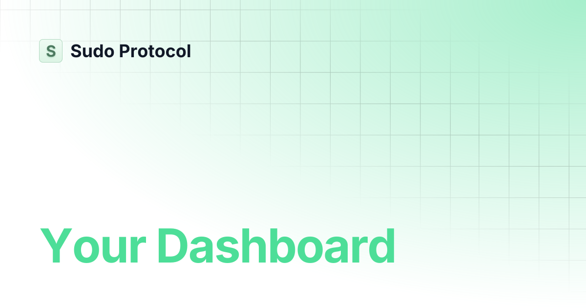 Your Dashboard | Sudo Protocol